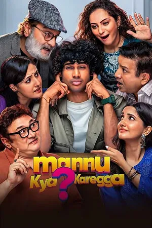 Mannu Kya Karegga 2025 HDTC | Hindi Full Movie