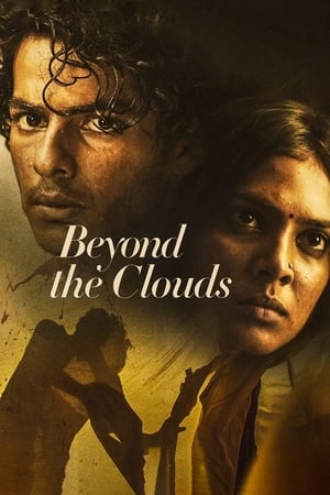 Beyond The Clouds (2018) Movie | Hindi Full Movie BluRay x264 [1GB]