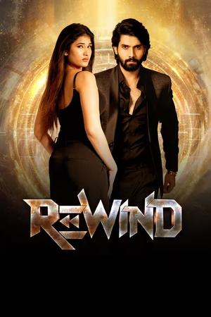 Rewind (2024) [ + Telugu] HDRip | Hindi Full Movie – 480p – 1080p